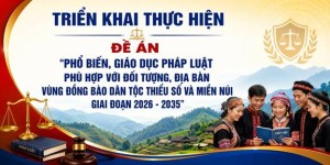 Triển khai thực hiện Đề án “Phổ biến, giáo dục pháp luật phù hợp với đối tượng, địa bàn vùng đồng bào dân tộc thiểu số và miền núi giai đoạn 2026 - 2035”