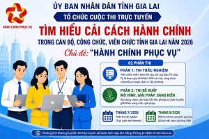 Gia Lai chuẩn bị tổ chức Cuộc thi trực tuyến tìm hiểu cải cách hành chính năm 2026 với chủ đề “Hành chính phục vụ”