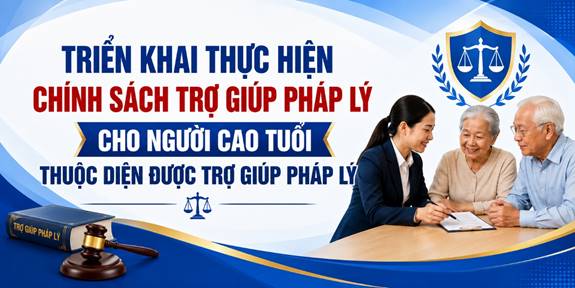 Triển khai thực hiện chính sách trợ giúp pháp lý cho người cao tuổi thuộc diện được trợ giúp pháp lý